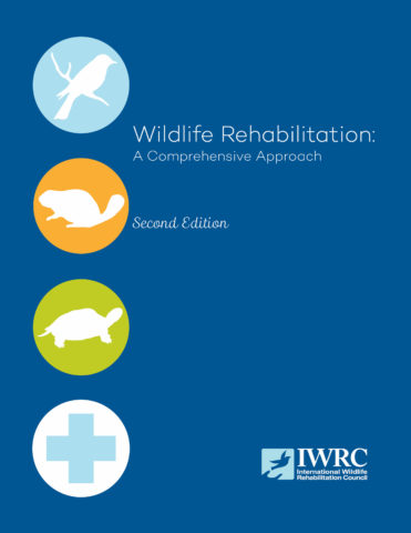 Wildlife Rehabilitation: A Comprehensive Approach 2nd Edition ...