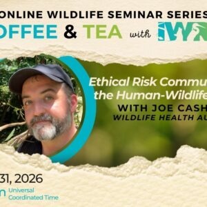 Mar2026 Ethical Risk Communication at the Human Wildlife Interface